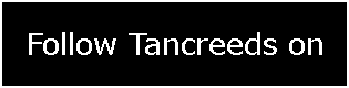 Text Box: Follow Tancreeds on